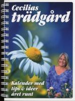 Cecilias tr&auml;dg&aring;rd : kalender med tips & id&eacute;er &aring;ret runt