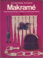 Makram&eacute; : Skapa med knutar och garn