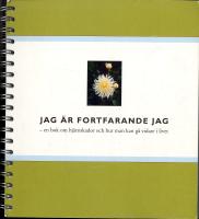 Jag &auml;r fortfarande jag : en bok om hj&auml;rnskador och hur man kan g&aring; vidare i livet