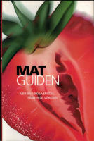 Matguiden - mer &auml;n 1000 livsmedel fr&aring;n hela v&auml;rlden