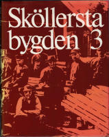Sk&ouml;llerstabygden : Tre n&auml;rkesocknar, Sk&ouml;llersta, Svennevad, Bo del 3