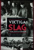 Viktiga slag i v&auml;rldshistorien - och vad som hade h&auml;nt om andra sidan vunnit