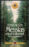 Messias med tr&auml;benet och andra ber&auml;ttelser