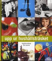 Upp ur hush&aring;llstr&auml;sket : Hemkunskap f&ouml;r vuxna