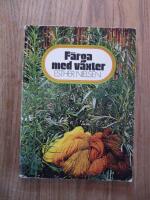 F&auml;rga med v&auml;xter efter gamla metoder