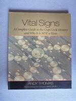 Vital Signs - A Complete Guide to the Crop Circle Mystery and Why It Is Not a Hoax