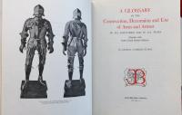 A Glossary of the Construction, Decoration and Use of Arms and Armor. In all countries and in all times. Together with Some Closely Related Subjects 