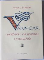 V&auml;ringar : nordbor hos kejsaren i Miklag&aring;rd