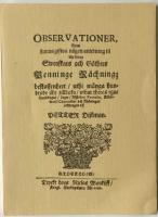 Observationer, som kunna gifwa n&aring;gon anledning til dhe forna swenskars och g&ouml;thers penninge r&auml;chningz beskaffenheet, uthi m&aring;nga hundrade &aring;hr tillbaka, uthur theras egne handlingar, lager, afskeder, recesser, ki&ouml;pebreef, contracter och r&auml;kningar