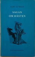 Sagan om h&auml;sten och annan prosa
