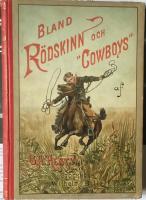 Bland R&ouml;dskinn och &rdquo;Cowboys&rdquo;
