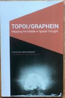 Topoi/Graphein. Mapping the Middle in Spatial Thought