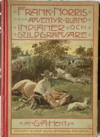 Frank Norris &Auml;ventyr bland Indianer och Guldgr&auml;vare