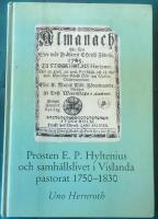 Prosten E. P. Hyltenius och samh&auml;llslivet i Vislanda pastorat 1750-1830 :