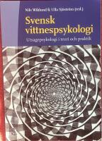 Svensk vittnespsykologi : utsagepsykologi i teori och praktik