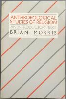 Anthropological studies of religion : an introductory text