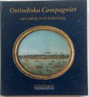 Ostindiska Compagniet : aff&auml;rer och f&ouml;rem&aring;l