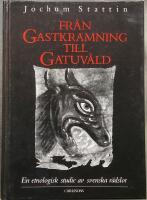Fr&aring;n gastkramning till gatuv&aring;ld : en etnologisk studie av svenska r&auml;dslor