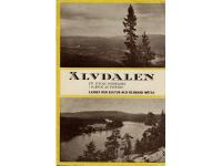 &Auml;lvdalen. Ett stycke Norrland i hj&auml;rtat av Sverige - Landet d&auml;r kultur och vildmark m&ouml;tas