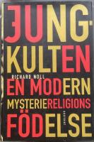 Jung-kulten : en modern mysteriereligions f&ouml;delse