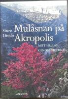 Mul&aring;snan p&aring; Akropolis : mitt Hellas genom tiderna