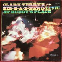 Clark Terry&rsquo;s Big-Bad-Band Live! At Buddy&rsquo;s Place