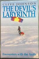 The Devil&rsquo;s Labyrinth. Encounters with the Arctiv