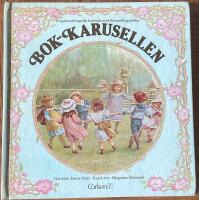 Bok-Karusellen : en gammal engelsk barnbok med f&ouml;rvandlingsbilder 