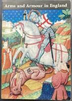 Arms and Armour in England. From the early Middle Ages to the Civil War