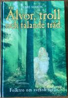 &Auml;lvor, troll och talande tr&auml;d. Folktro om svensk natur