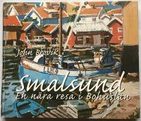 Smalsund : en n&auml;ra resa i Bohusl&auml;n