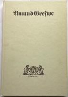 Amund Grefwe : den f&ouml;rste boktryckaren i G&ouml;teborg = [Amund Grefwe]