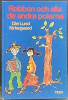 Robban och alla de andra polarna : en fullst&auml;ndigt helgalen deckare f&ouml;r barn och annat vettigt folk
