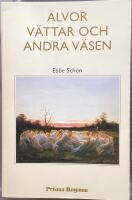 &Auml;lvor, v&auml;ttar och andra v&auml;sen : en bok om gammal folktro
