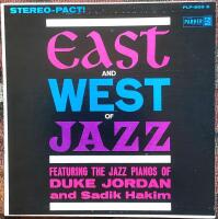 East and West of Jazz. Featuring the Jazz Pianos of Duke Jordan and Sadik Hakim