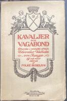 Kavaljer och Vagabond. &Ouml;versten i svenska arm&eacute;n Chevalier Wilhelm von Runges lif och resor skildrade af Folke Rudelius