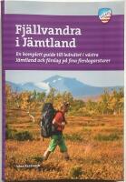 Fj&auml;llvandra i J&auml;mtland : en komplett guide till ledn&auml;tet i v&auml;stra J&auml;mtland och f&ouml;rslag p&aring; fina flerdagsturer