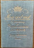 Mera god mat. En forts&auml;ttning p&acirc; Prinsessornas Kokbok