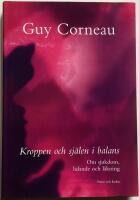 Kroppen och själen i balans : Om sjukdom, lidande och läkning