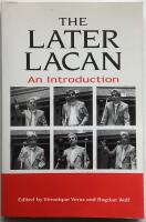 The Later Lacan. An Introduction