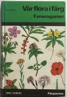 V&aring;r flora i f&auml;rg. Fanerogamer