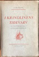 I krinolinens tidevarv. En kulturkr&ouml;nika i G&ouml;teborgs-pespektiv