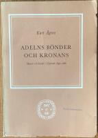 Adelns b&ouml;nder och kronans. Skatter och besv&auml;r i Uppland 1650-1680