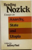 Reading Nozick. Essays on Anarchy State and Utopia