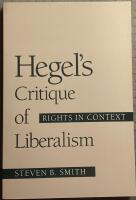 Hegel&rsquo;s Critique of Liberalism