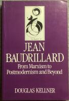 Jean Baudrillard. From Marxism to Postmodernism and Beyond