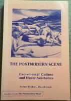 The Postmodern Scene. Excremental Culture and Hyper-Aesthetics