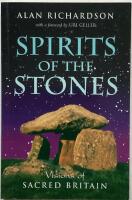 Spirits of the Stones. Visons of Sacred Britain