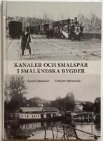 Kanaler och Smalsp&aring;r i Sm&aring;l&auml;ndska bygder