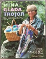 Mina glada tr&ouml;jor : id&eacute;er till kreativ stickning